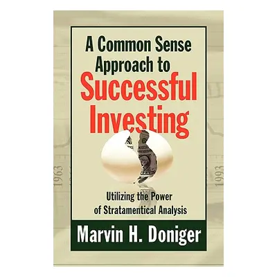 "A Common Sense Approach to Successful Investing" - "" ("Doniger Marvin H.")(Paperback)