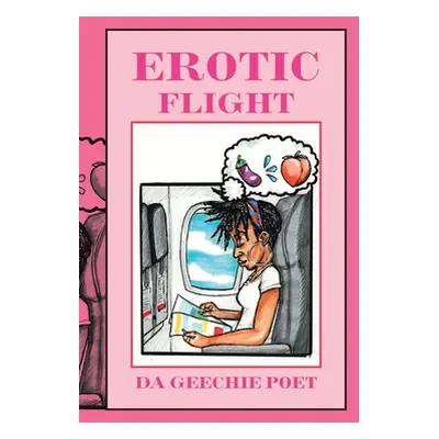 "Erotic Flight" - "" ("Poet Da Geechie")(Pevná vazba)