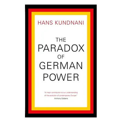 "The Paradox of German Power" - "" ("Kundnani Hans")(Paperback)