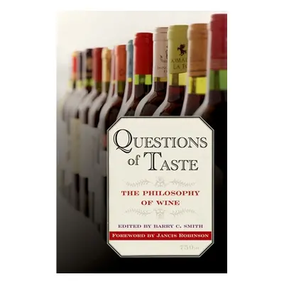 "Questions of Taste: The Philosophy of Wine" - "" ("Smith Barry C.")(Paperback)