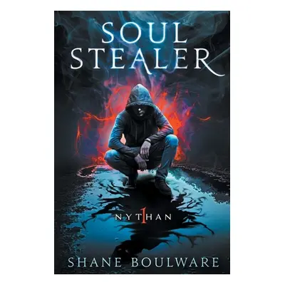 "Soulstealer: Nythan (Trade Paperback)" - "" ("Boulware Shane")(Paperback)