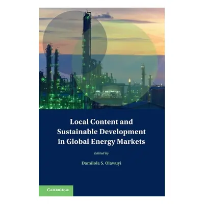 "Local Content and Sustainable Development in Global Energy Markets" - "" ("Olawuyi Damilola S."