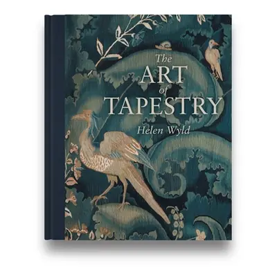 "The Art of Tapestry" - "" ("Wyld Helen")(Pevná vazba)