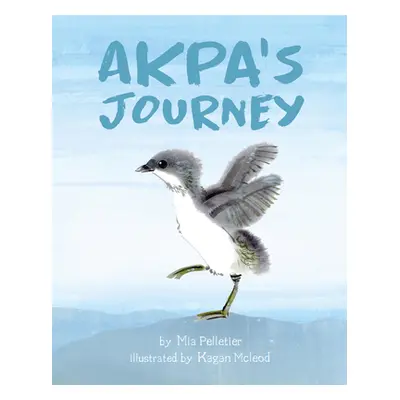 "Akpa's Journey" - "" ("Pelletier Mia")(Pevná vazba)