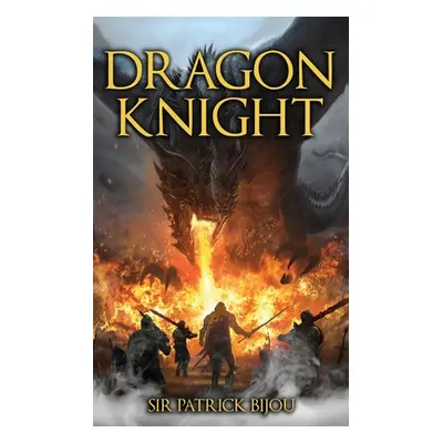 "Dragon Knight" - "" ("Bijou Patrick")(Paperback)