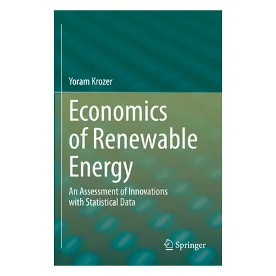 "Economics of Renewable Energy: An Assessment of Innovations with Statistical Data" - "" ("Kroze