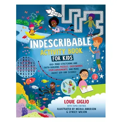 "Indescribable Activity Book for Kids: 150+ Mind-Stretching and Faith-Building Puzzles, Crosswor