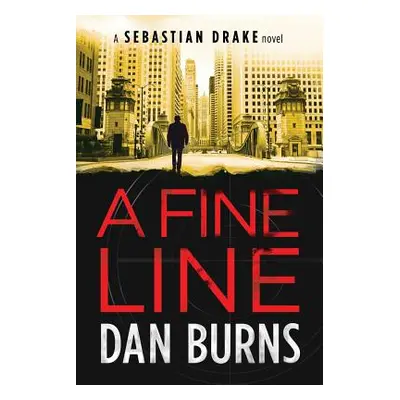 "A Fine Line (A Sebastian Drake Novel)" - "" ("Burns Dan")(Paperback)