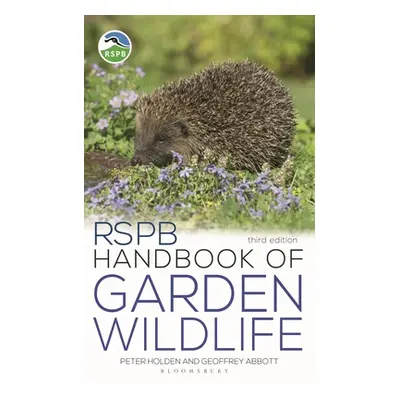 "Rspb Handbook of Garden Wildlife: 3rd Edition" - "" ("Holden Peter")(Paperback)