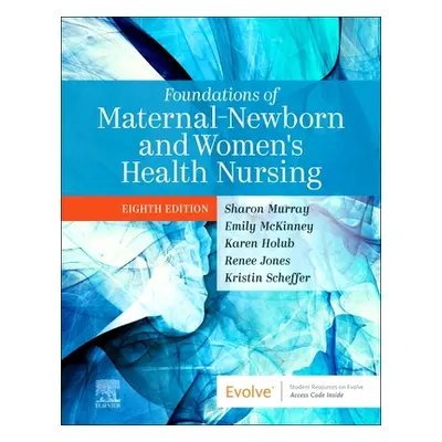 "Foundations of Maternal-Newborn and Women's Health Nursing" - "" ("Murray Sharon Smith")(Paperb