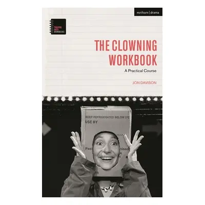 "The Clowning Workbook: A Practical Course" - "" ("Davison Jon")(Paperback)