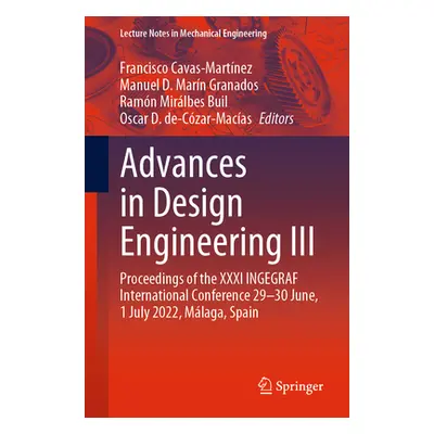 "Advances in Design Engineering III: Proceedings of the XXXI Ingegraf International Conference 2