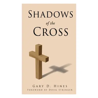 "Shadows of the Cross" - "" ("Hines Gary D.")(Paperback)