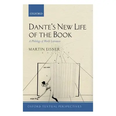 "Dante's New Life of the Book: A Philology of World Literature" - "" ("Eisner Martin")(Paperback