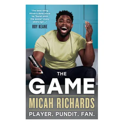 "The Game: Player. Pundit. Fan." - "" ("Richards Micah")(Paperback)