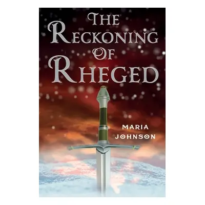 "Reckoning of Rheged" - "" ("Johnson Maria")(Paperback / softback)