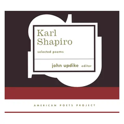 "Karl Shapiro Selected Poems" - "" ("Shapiro Karl")(Pevná vazba)