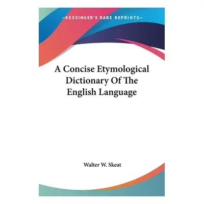 "A Concise Etymological Dictionary Of The English Language" - "" ("Skeat Walter W.")(Paperback)