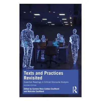 "Texts and Practices Revisited: Essential Readings in Critical Discourse Analysis" - "" ("Caldas