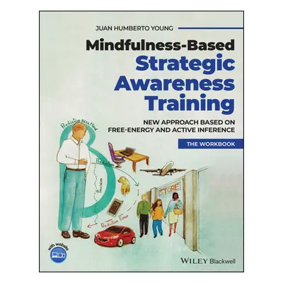 "Mindfulness-Based Strategic Awareness Training Comprehensive Workbook: New Approach Based on Fr