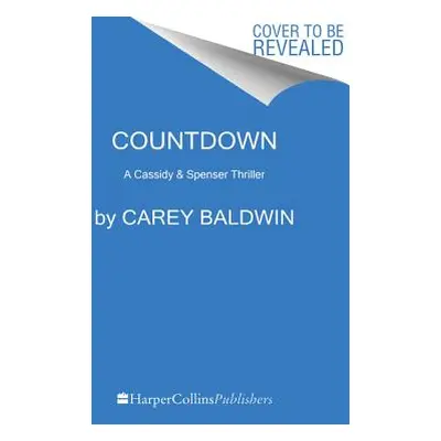 "Countdown: A Cassidy & Spenser Thriller" - "" ("Baldwin Carey")(Paperback)