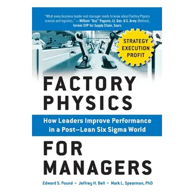 "Factory Physics for Managers (Pb)" - "" ("Pound Edward")(Paperback)