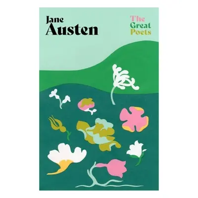 "Jane Austen: Poems Both Inspiring and Witty from the Author of 'Pride and Prejudice' and 'Emma'