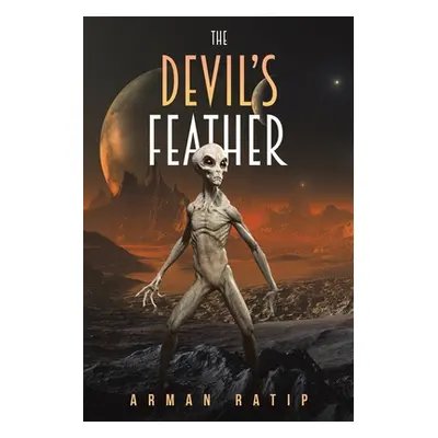 "The Devil's Feather" - "" ("Ratip Arman")(Paperback)