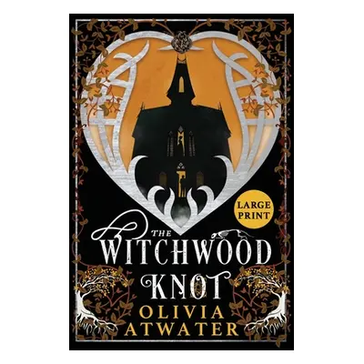 "The Witchwood Knot" - "" ("Atwater Olivia")(Paperback)