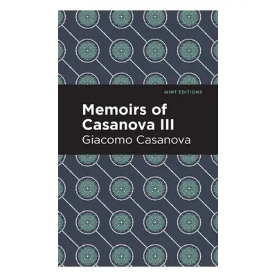 "Memoirs of Casanova Volume III" - "" ("Casanova Giacomo")(Paperback)