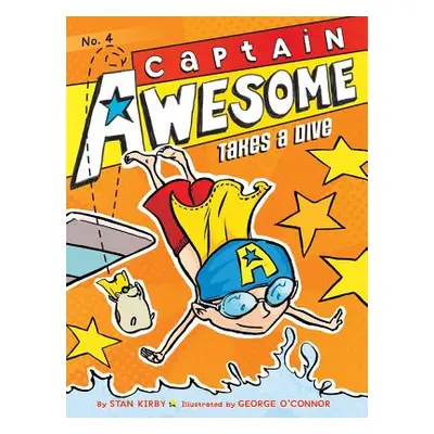 "Captain Awesome Takes a Dive, 4" - "" ("Kirby Stan")(Paperback)