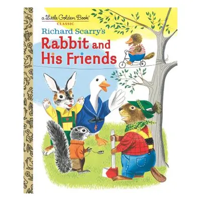 "Richard Scarry's Rabbit and His Friends" - "" ("Scarry Richard")(Pevná vazba)