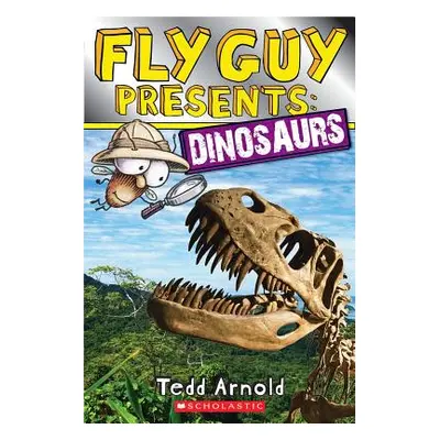 "Fly Guy Presents: Dinosaurs" - "" ("Arnold Tedd")(Paperback)