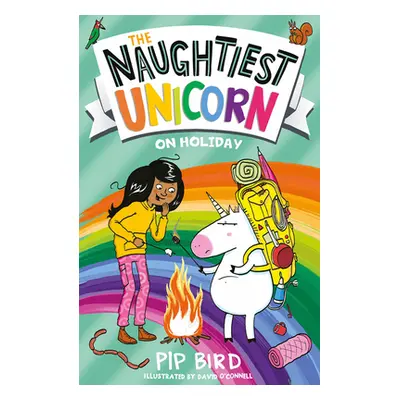 "Naughtiest Unicorn on Holiday" - "" ("Bird Pip")(Paperback / softback)