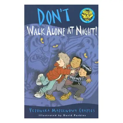 "Don't Walk Alone at Night!" - "" ("Charles Veronika Martenova")(Paperback)