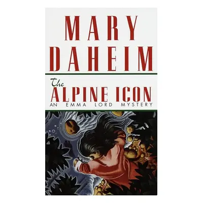 "The Alpine Icon: An Emma Lord Mystery" - "" ("Daheim Mary")(Mass Market Paperbound)