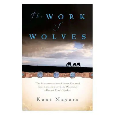 "The Work of Wolves" - "" ("Meyers Kent")(Paperback)