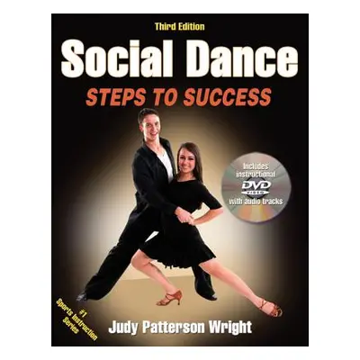 "Social Dance: Steps to Success [With DVD]" - "" ("Wright Judy Patterson")(Paperback)