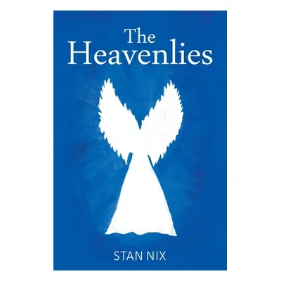 "The Heavenlies" - "" ("Nix Stan")(Paperback)