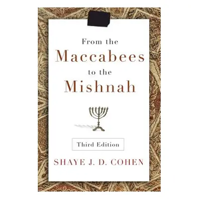 "From the Maccabees to the Mishnah" - "" ("Cohen Shaye J. D.")(Paperback)