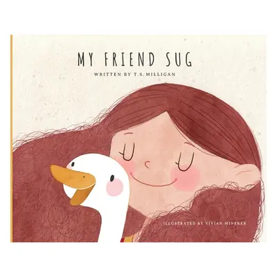 "My Friend Sug" - "" ("Milligan Ts")(Pevná vazba)