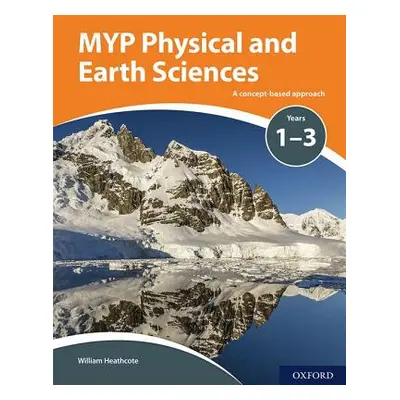 "Myp Physical Sciences: A Concept Based Approach" - "" ("Heathcote William")(Paperback)