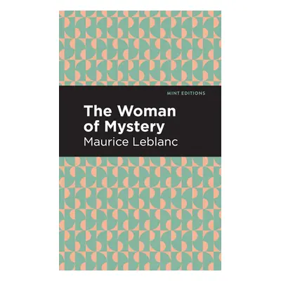 "The Woman of Mystery" - "" ("LeBlanc Maurice")(Paperback)