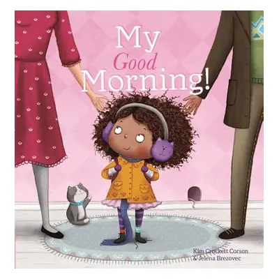 "My Good Morning" - "" ("Crockett-Corson Kim")(Pevná vazba)