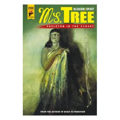 "Ms. Tree Vol. 2: Skeleton in the Closet" - "" ("Collins Max Allan")(Paperback)