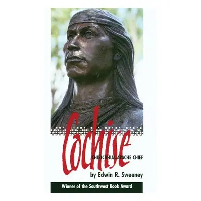 "Cochise: Chiricahua Apache Chief" - "" ("Sweeney Edwin R.")(Paperback)