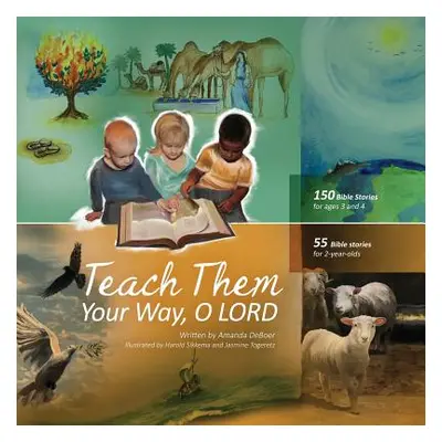 "Teach Them Your Way, O LORD" - "" ("Deboer Amanda")(Paperback)