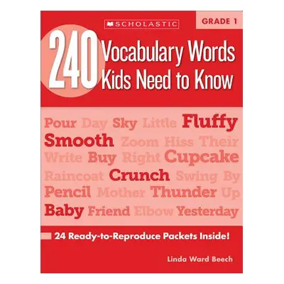 "240 Vocabulary Words Kids Need to Know: Grade 1: 24 Ready-To-Reproduce Packets Inside!" - "" ("