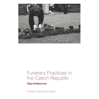 "Funerary Practices in the Czech Republic" - "" ("Nesporov Olga")(Paperback)