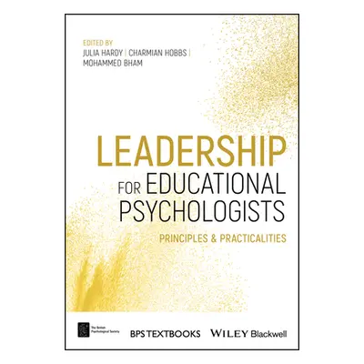 "Leadership for Educational Psychologists: Principles and Practicalities" - "" ("Hardy Julia")(P